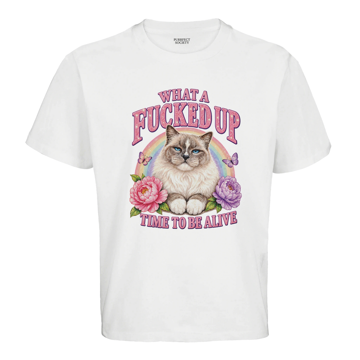 White oversized t-shirt with vintage ragdoll cat, roses and rainbow print – What a Fucked Up Time to Be Alive, front view