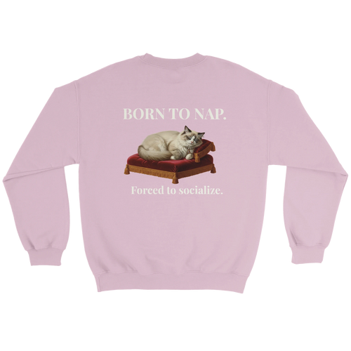 born to nap forced to socialize cat sweatshirt – funny unisex crewneck for introverts and cat lovers pink shirt